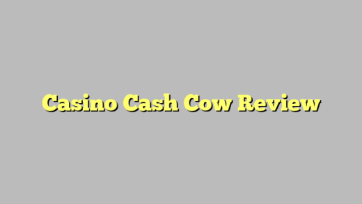 Casino Cash Cow Review