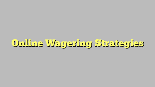 Online Wagering Strategies